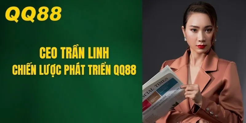 Những chiến lược phát triển của giám đốc nhà cái qq88