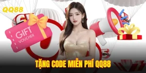 Tặng Code Miễn Phí QQ88: Cơ Hội Vàng Dành Cho Hội Viên